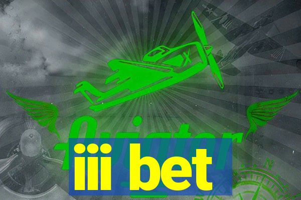 iii bet